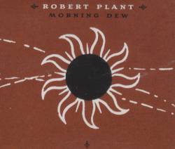 Robert Plant : Morning Dew
